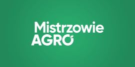 Zielona tablica z białym napisem: Mistrzowie Agro