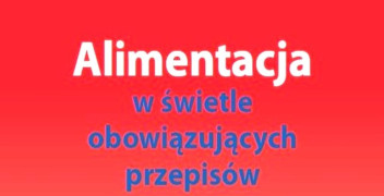 Czerwona plansza, na której znajduje się napis: Alimentacja w świetle obowiązujących przepisów